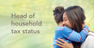 Discover if you qualify for “head of household” tax filing status