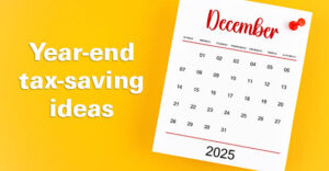 There’s still time to save 2025 taxes