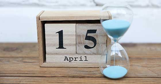 April 15 is the deadline for more than just your income tax return